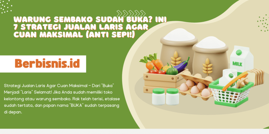 Strategi Jualan Laris Agar Cuan Maksimal