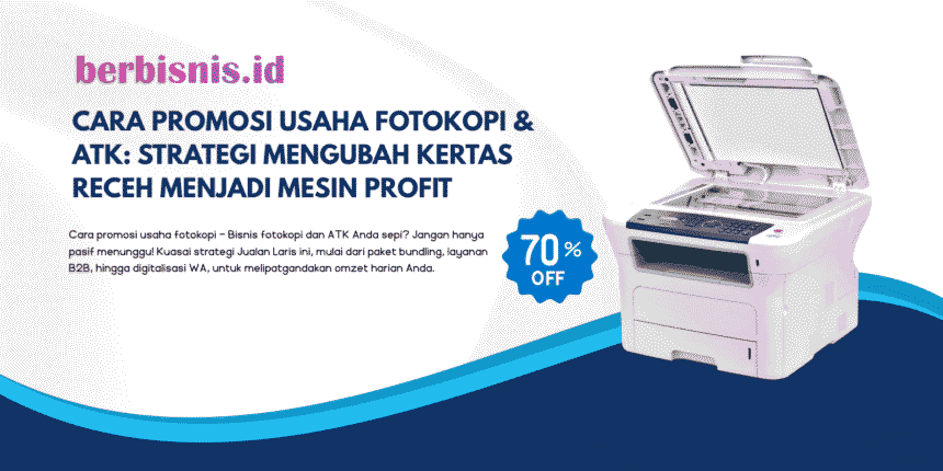 Cara promosi usaha fotokopi
