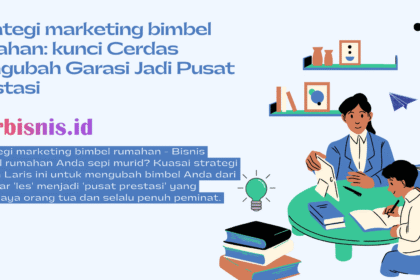 Strategi marketing bimbel rumahan